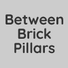 Between Brick Pillars